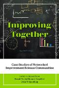 Improving Together: Case Studies of Networked Improvement Science Communities