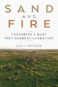 Sand and Fire: Exploring a Rare Pine Barrens Landscape