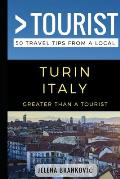 Greater Than a Tourist- Turin Italy: 50 Travel Tips from a Local