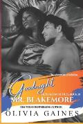 Goodnight Mr. Blakemore: The Blakemore Finale