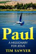 Paul: A missionary for Jesus