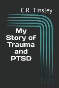 My Story of Trauma and PTSD