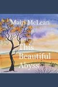 This Beautiful Abyss: Poems