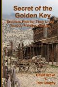 Secret of the Golden Key: Brothers flee for their lives across frontier Kansas