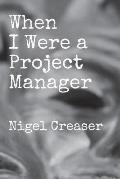 When I Were a Project Manager