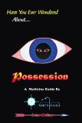 Possession: & the Spiritual Dynamics of the Mind