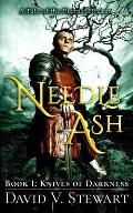 Needle Ash Book 1: Knives of Darkness