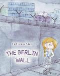 I'm Curious About The Berlin Wall