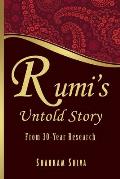 Rumi's Untold Story: From 30-Year Research