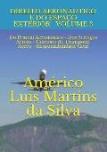 Direito Aeron?utico E Do Espa?o Exterior - Volume 3: Do Pessoal Aeron?utico - Dos Servi?os A?reos - Contrato de Transporte A?reo - Responsabilidade Ci