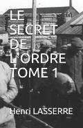 Le Secret de l'Ordre Tome 1