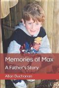 Memories of Max: A Father's Story