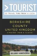 Greater Than a Tourist- Berkshire County United Kingdom: 50 Travel Tips from a Local