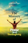 The Ministry of Praise and Thanksgiving