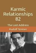 Karmic Relationships 82: The Last Address