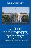 At the President's Request: A Dash Murphy/Jack Bishop Story
