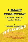 A MAJOR PRODUCTION! A Barney Moon, P.I. Mystery Thriller