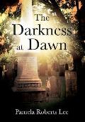 The Darkness at Dawn