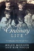 No Ordinary Life: An Autobiography of Helen Mar Carter Monson