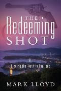 The Redeeming Shot: Finding the Truth in Thailand