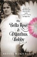 The Bella Rose & Dianthus Bobby: Discover the Mysterious and Unspoken Past of the Author's Italian Grandparents