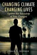 Changing Climate Changing Lives: Against the Backdrop of Past Changes