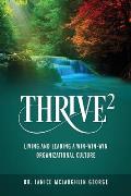 Thrive?: Living and Leading a Win-Win-Win Organizational Culture