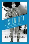 Listen Up! Stories of Pearl Harbor, Vietnam, the Pentagon, CNN and Beyond