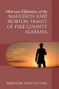 Historical Reflections of the Maughon and Norton Family of Pike County Alabama