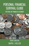 Personal Financial Survival Guide: Putting My Finances In Order 3rd Edition
