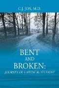 Bent and Broken: Journey of a Medical Student