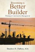 Becoming a Better Builder: Winning in Construction Management