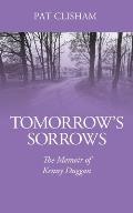 Tomorrow's Sorrows: The Memoir of Kenny Duggan