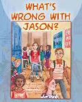 What's Wrong With Jason?