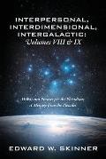 Interpersonal, Interdimensional, Intergalactic, Volume VIII and IX: Words and Phrases per the Pleiadians - A Message from the Pleiades