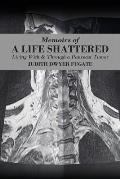 Memoirs of a Life Shattered: Living With & Through a Pancoast Tumor