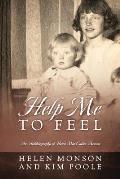 Help Me To Feel: An Autobiography of Helen Mar Carter Monson
