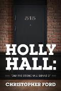 Holly Hall: Only the Strong Will Survive 2