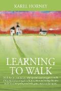 Learning to Walk: While her six-year-old son with special needs struggles to walk, this author's own struggle with alcoholism and eating