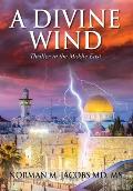 A Divine Wind: Taming a Tornado Anticipating a Trillion Dollar Disruptive Technology A Vision of Peace in the Middle East An Allegory