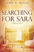 Searching for Sara: A Mystery Novel