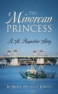 The Minorcan Princess: A St. Augustine Story