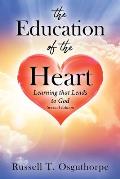The Education of the Heart: Learning that Leads to God - Second Edition