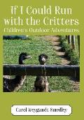 If I Could Run with the Critters: Children's Outdoor Adventures