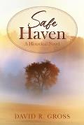 Safe Haven: A Historical Novel