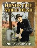 Honor the Noble Dead