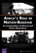Africa's Role in Nation-Building: An Examination of African-Led Peace Operations
