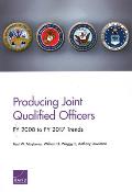 Producing Joint Qualified Officers: Fy 2008 to Fy 2017 Trends