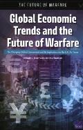 Global Economic Trends and the Future of Warfare: The Changing Global Environment and Its Implications for the U.S. Air Force