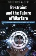 Restraint and the Future of Warfare: The Changing Global Environment and Its Implications for the U.S. Air Force